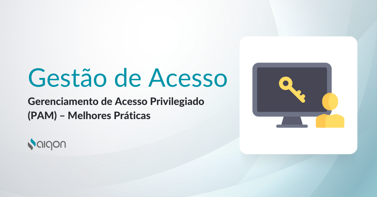 Gerenciamento De Acesso Privilegiado Pam Melhores Pr Ticas