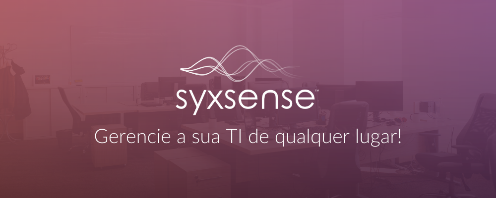 Gerencie a sua TI de qualquer lugar!