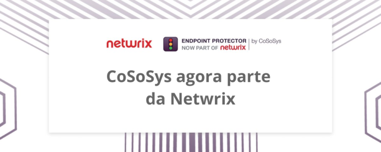 Cosoosys Incon Netwrix Reforça o Portfólio com a Aquisição da CoSoSys