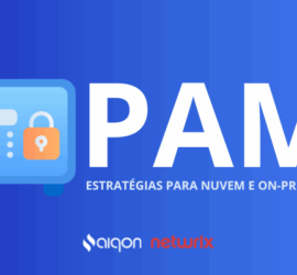 Gerenciamento de Acesso Privilegiado PAM