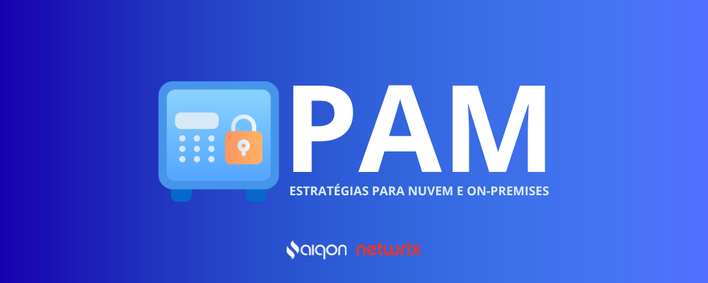 Gerenciamento de Acesso Privilegiado PAM