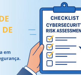 Checklist de Avaliação de Riscos em Cibersegurança. Ilustração de uma mão preenchendo o checklist em uma prancheta, ao lado de um escudo de segurança, simbolizando a transformação de incerteza em estratégia.