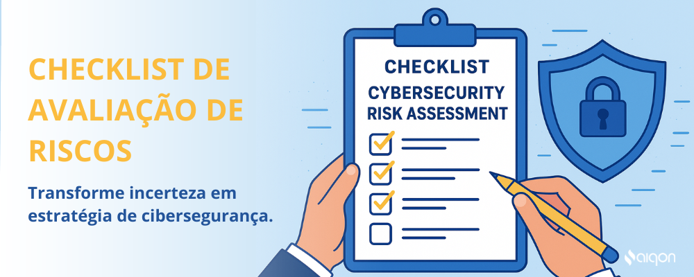 Checklist de Avaliação de Riscos em Cibersegurança. Ilustração de uma mão preenchendo o checklist em uma prancheta, ao lado de um escudo de segurança, simbolizando a transformação de incerteza em estratégia.